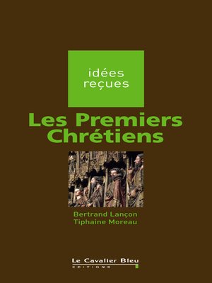 cover image of PREMIERS CHRETIENS (LES) -PDF